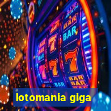 lotomania giga-sena